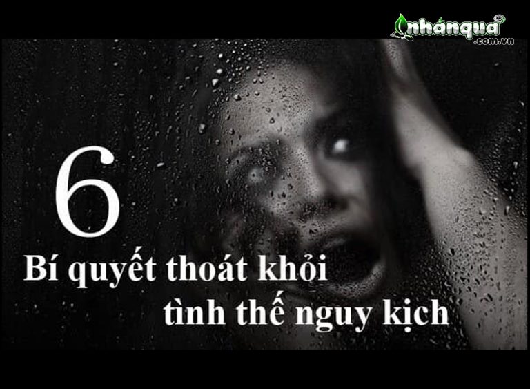 6 BÍ QUYẾT THOÁT KHỎI TÌNH THẾ NGUY KỊCH
